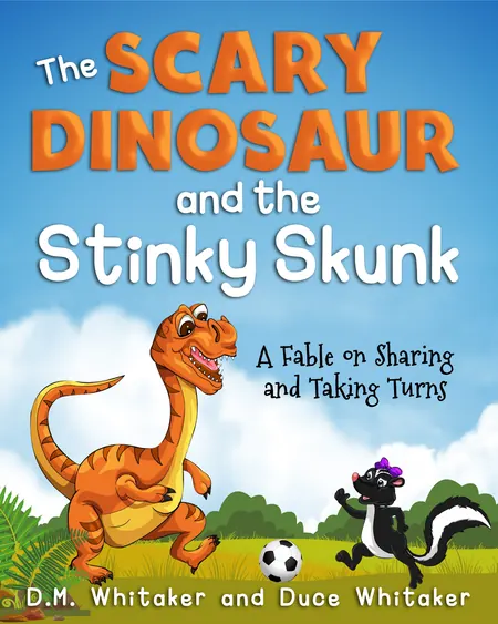 Scary Dinosaur and Stinky Skunk — Sharing and Taking Turns